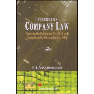 Lexisnexis Lectures on Company Law Covering Companies Act, 2013 and Limited Liability Partnership Act, 2008 (LLP) by K. S. Anantharaman 